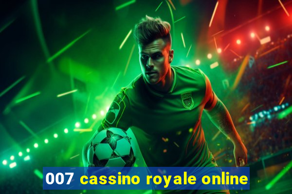 007 cassino royale online